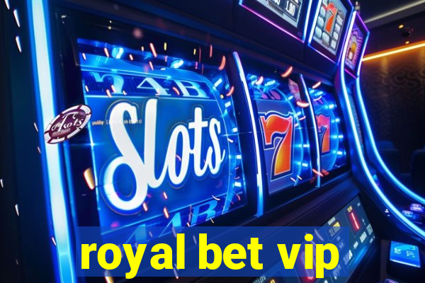 royal bet vip